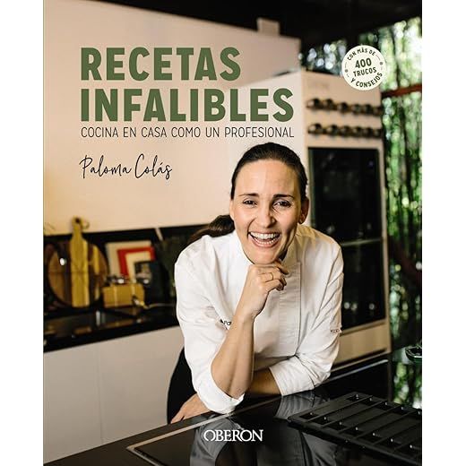Recetas infalibles: Cocina en casa como un profesional (Libros singulares)