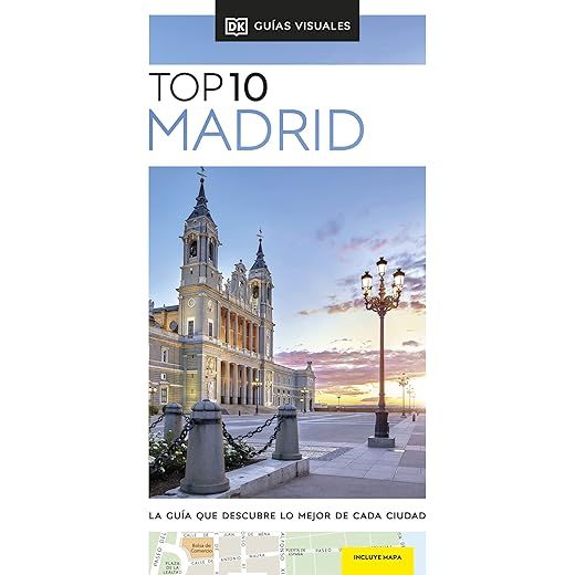 Madrid (Guías Visuales TOP 10): La guía que descubre lo mejor de cada ciudad (Guías de viaje)