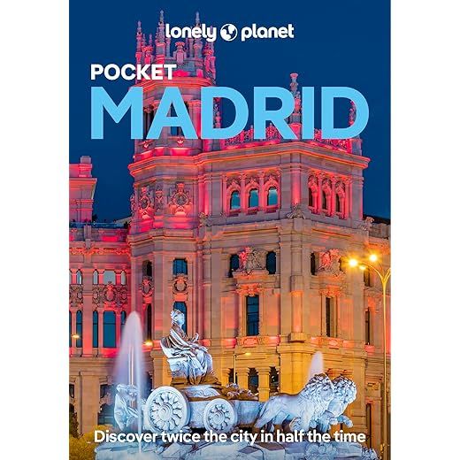 Lonely Planet Pocket Madrid: discover twice the city in half the time (Pocket Guide)