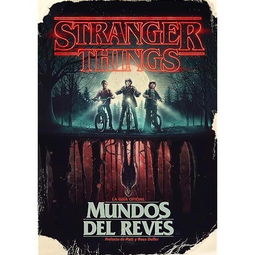 Stranger Things. Mundos del revés: La guía oficial (Música, cine y series)