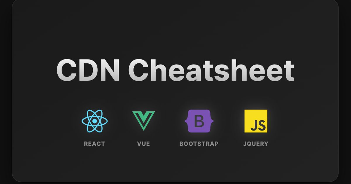 The Ultimate CDN Cheatsheet: React, Vue & Bootstrap Link