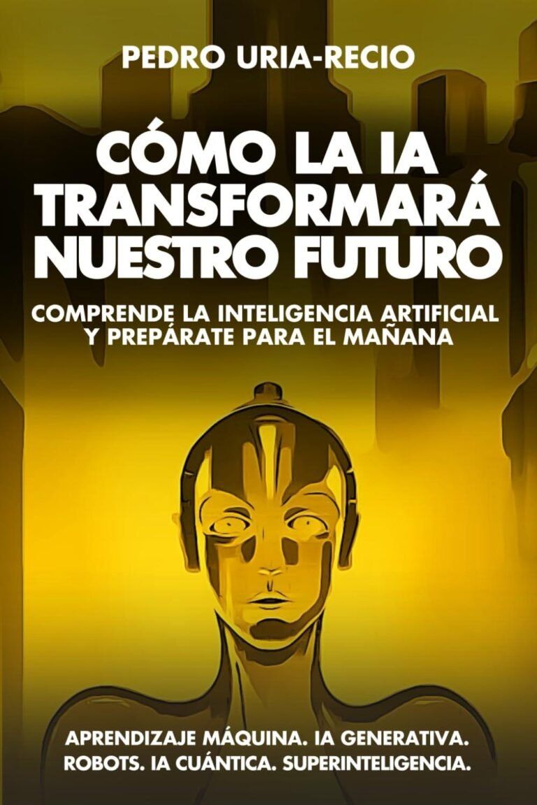 Cómo la IA Moldeará Nuestro Futuro: Un Viaje Imprescindible Cómo la IA Moldeará Nuestro Futuro: Un Viaje Imprescindible