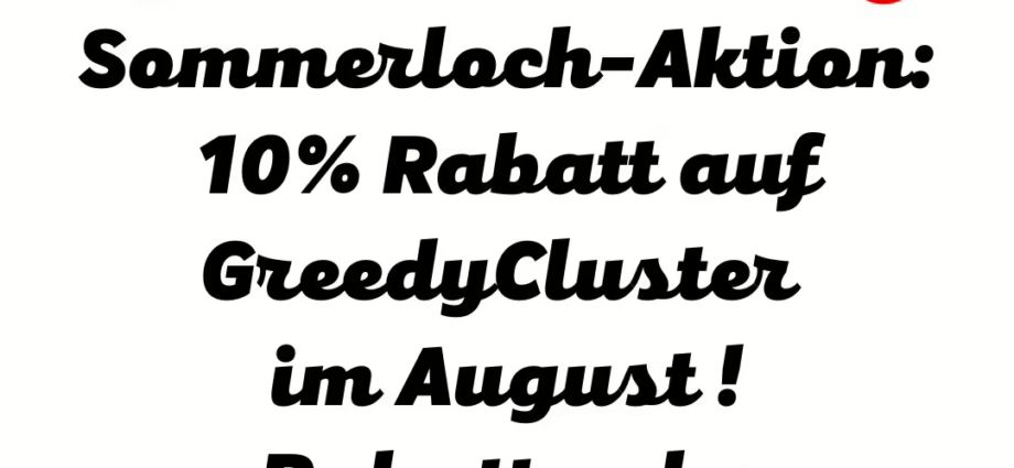 Grafik mit Rabattangebot für GreedyCluster-Produkte im August 2025.