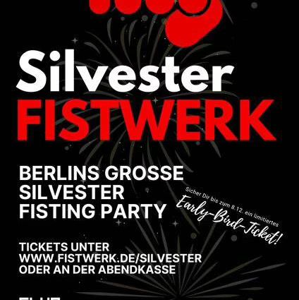 Plakat für die Silvester Fistwerk Party in Berlin mit rotem Fistwerk-Logo und Veranstaltungshinweisen.